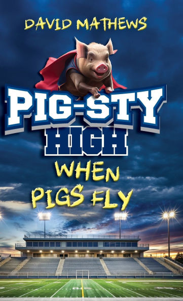 Pig-Sty High: When Pigs Fly