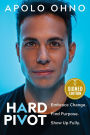 Hard Pivot: Embrace Change. Find Purpose. Show Up Fully. (Signed Book)