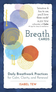 Title: Breath Cards: Daily Breathwork Practices for Calm, Clarity, and Renewal, Author: Isabel Tew