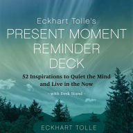 Title: Eckhart Tolle's Present Moment Reminder Deck: 52 Inspirations to Quiet the Mind and Live in the Now, with desk stand, Author: Eckhart Tolle