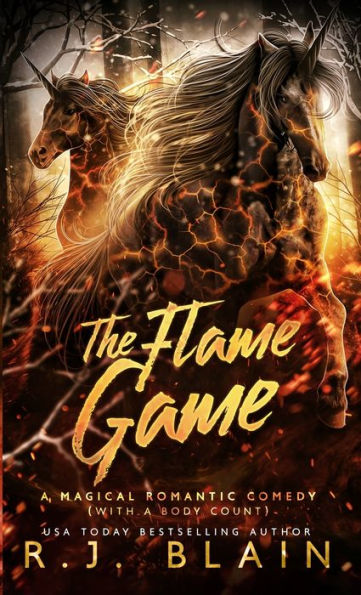 The Flame Game: A Magical Romantic Comedy (with a body count)