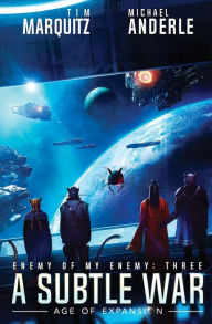 Title: A Subtle War, Author: Tim Marquitz