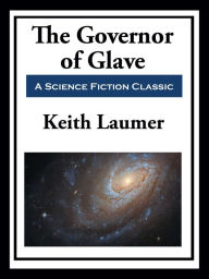 Title: Retief: The Governor of Glave, Author: Keith Laumer