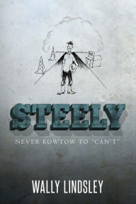 Title: Steely: Never Kowtow to 