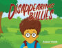 Disappearing Bullies