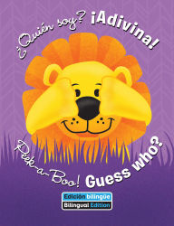 Title: ¿Quién soy? ¡Adivina! / Peek-a-Boo! Guess Who?, Author: Veronica Wagner