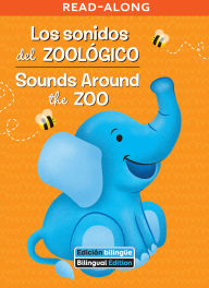 Title: Los sonidos del zoológico / Sounds Around the Zoo, Author: Veronica Wagner