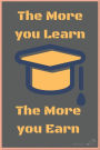 The More you Learn The more you Earn: school notebook/University Graduation Gift/ Notebook for Chemical Engineers, Engineering Students