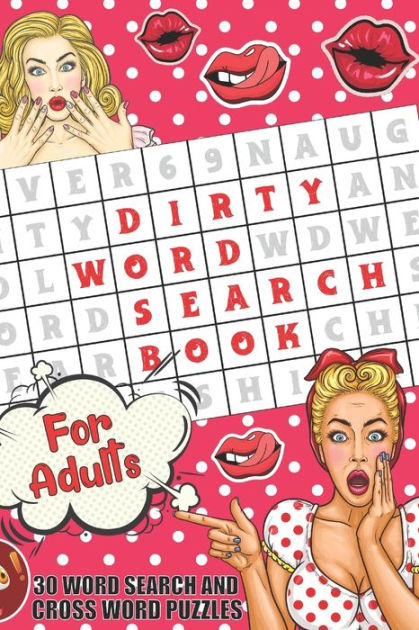 Dirty Word Search Book For Adult: Naughty and30 Swear Word Search