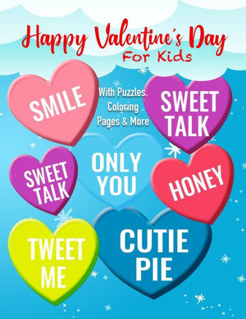 Happy Valentines Day Images For Kids Happy Valentine's Day For Kids: Fun Workbook With Coloring Pages, Puzzles  And Much More By Loveable Creations, Paperback | Barnes & Noble®