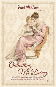 Title: Outwitting Mr Darcy, Author: Enid Wilson