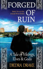 Forged of Ruin: A Tale of Vikings, Elves and Gods