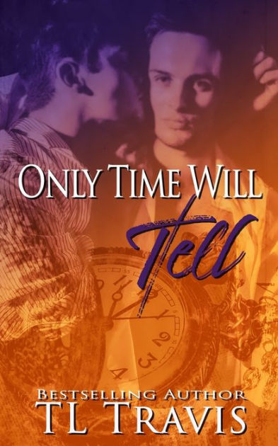 only-time-will-tell-by-tl-travis-paperback-barnes-noble