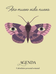 Title: Ano Nuevo Vida Nueva Agenda Calendario Personal Semanal: New Year New Life Spanish Undated Personalized Weekly Agenda Calendar 2020-2022, Author: Mama Sweetsong Designs