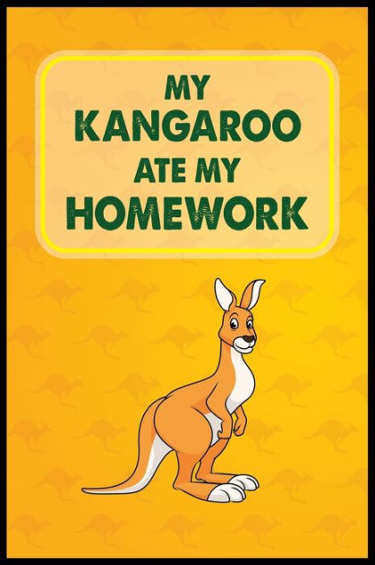 My Kangaroo Ate My Homework: Kangaroo Lover Notebook Gifts For Children ...