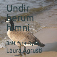 Title: Undir berum himni: Bréf fyrir Ryan, Author: Laura Agrusti