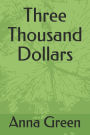 Three Thousand Dollars