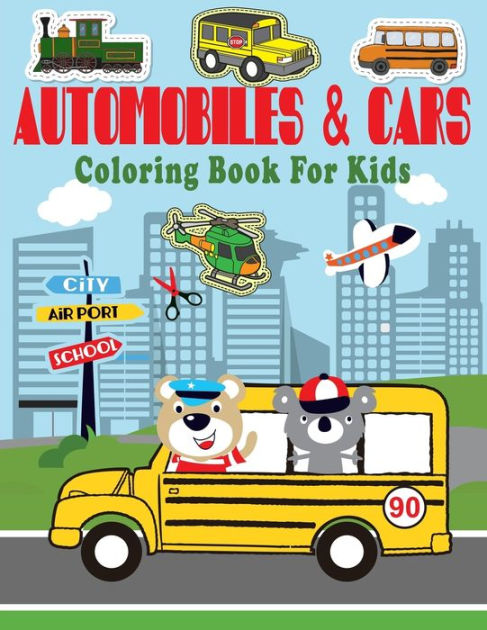 Coloring Books For Kids Cars and Vehicles: Cars coloring book for kids &  toddlers - transportation coloring pages - activity books for preschooler -  coloring book for kids ages 4-8 (Paperback) 