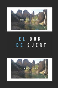 Title: EL DUK DE SUERT, Author: Raül Prunell Holgado