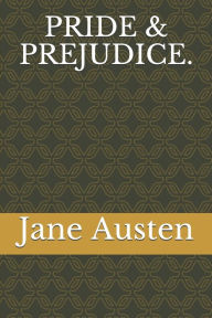 Title: PRIDE & PREJUDICE., Author: Jane Austen