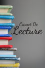 Carnet De Lecture: Mes Lectures Parfait cadeau pour les lecteurs et lectrices Format (15.24 x 22.86 cm),130 Pages.