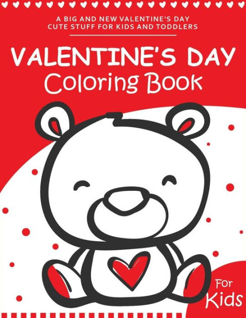 Valentines Day Coloring Book For Kids Ages 8-12: My First Valentines Day  Coloring, Girls and Boys Valentine's Day Gifts (Paperback)