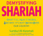 Demystifying Shariah: What It Is, How It Works, and Why It?s Not Taking Over Our Country