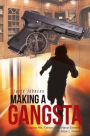 Making a Gangsta: Forgive Me, Father, for I Have Sinned A Slow L Novel