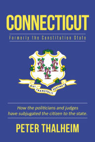 Title: Connecticut: Formerly the Constitution State, Author: Peter Thalheim