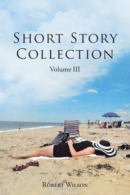 Short Story Collection: Volume III