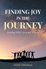 Finding Joy in the Journey: Dealing With Terminal Illness