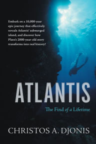 Title: Atlantis: The Find of a Lifetime, Author: Christos A. Djonis
