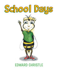 Title: School Days, Author: Edward Christle