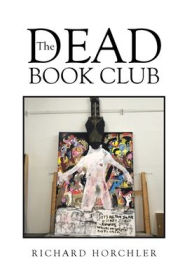 Title: The Dead Book Club, Author: Richard Horchler