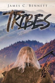 Title: Tribes, Author: James C. Bennett