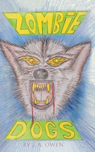 Title: Zombie Dogs, Author: J A Owen