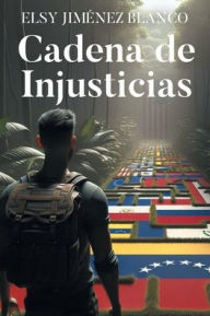 Title: Cadena de Injusticias, Author: Elsy Jimïnez Blanco