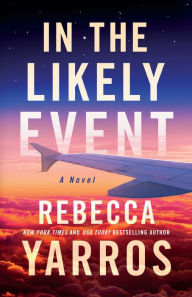 Title: In the Likely Event, Author: Rebecca Yarros