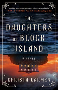 Title: The Daughters of Block Island: A Novel, Author: Christa Carmen