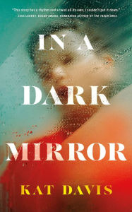 Title: In a Dark Mirror, Author: Kat Davis