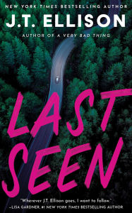 Title: Last Seen, Author: J. T. Ellison