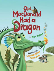 Title: Old MacDonald Had a Dragon, Author: Ken Baker