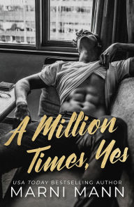 Title: A Million Times, Yes, Author: Marni Mann