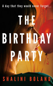 Title: The Birthday Party, Author: Shalini Boland