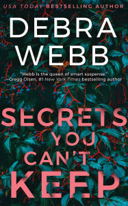 Title: Secrets You Can't Keep, Author: Debra Webb