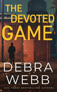Title: The Devoted Game, Author: Debra Webb