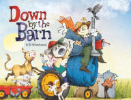 Title: Down by the Barn, Author: Will Hillenbrand