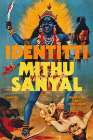 Title: Identitti: A Novel, Author: Mithu Sanyal