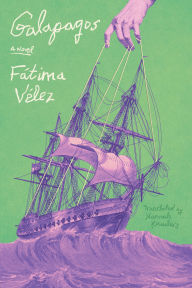 Title: Galapagos: A Novel, Author: Fátima Vélez