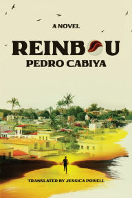 Title: Reinbou: A Novel, Author: Pedro Cabiya